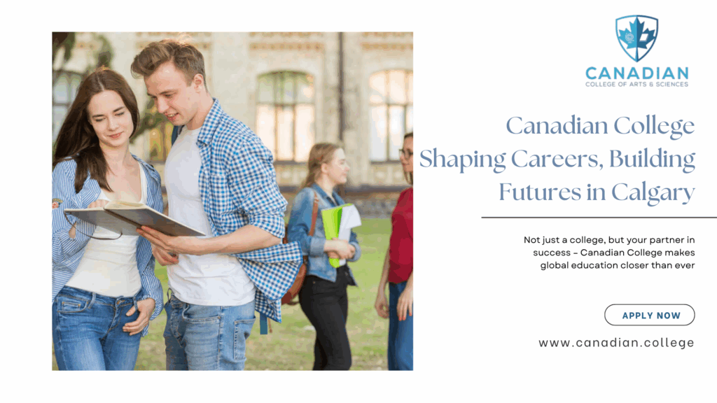 Community Colleges in Calgary, Alberta: Building Pathways to Global Success
