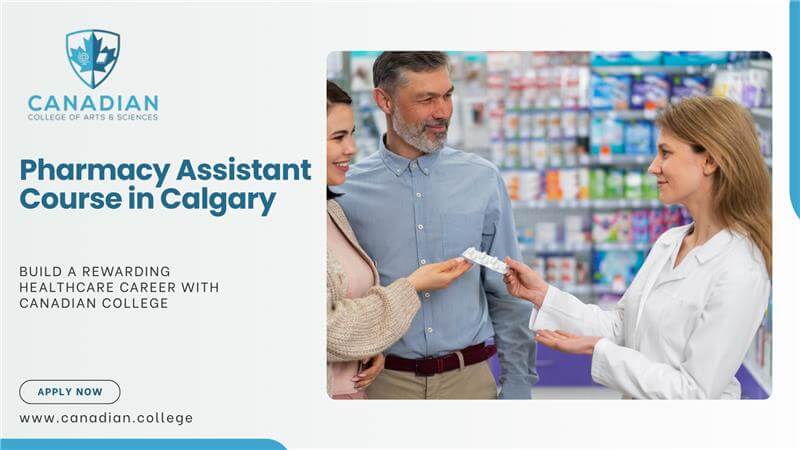 Build a Promising Career with a Pharmacy Assistant Course in Calgary